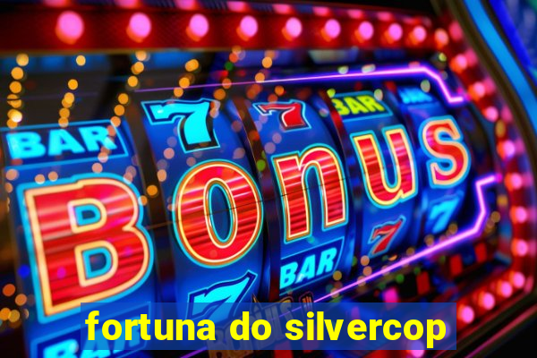 fortuna do silvercop